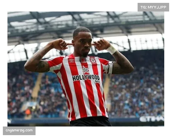 布伦特福德前锋伊万·托尼恢复完整训练,有望周末复出。